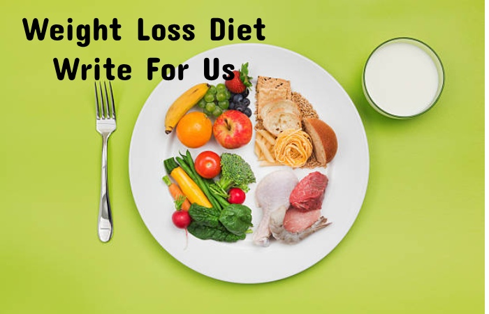 Weight loss diet Write for Us